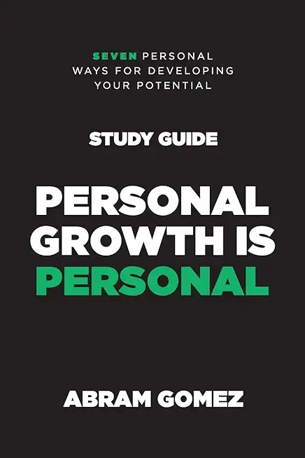 Personal Growth is Personal Study Guide: Seven Personal Ways for Developing Your Potential