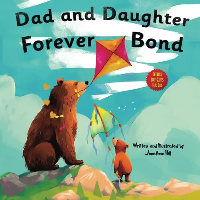 Dad and Daughter Forever Bond: stocking stuffers, Why a Daughter Needs a Dad: Celebrating Father's Day With a Special Picture Book Gifts For Dad