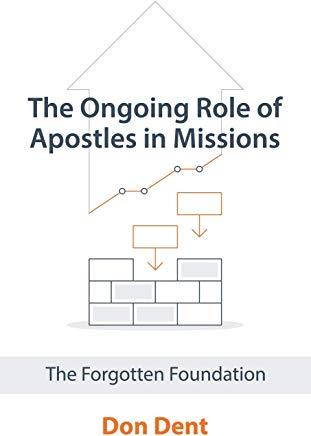 The Ongoing Role of Apostles in Missions: The Forgotten Foundation