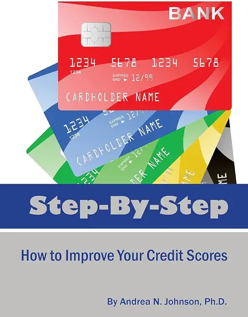 Step by Step: How to Improve Your Credit Scores