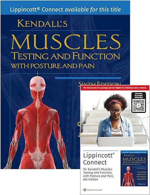 Kendall's Muscles: Testing and Function with Posture and Pain 6e Lippincott Connect Print Book and Digital Access Card Package [With Access Code]