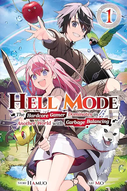 Hell Mode, Vol. 1: The Hardcore Gamer Dominates in Another World with Garbage Balancing