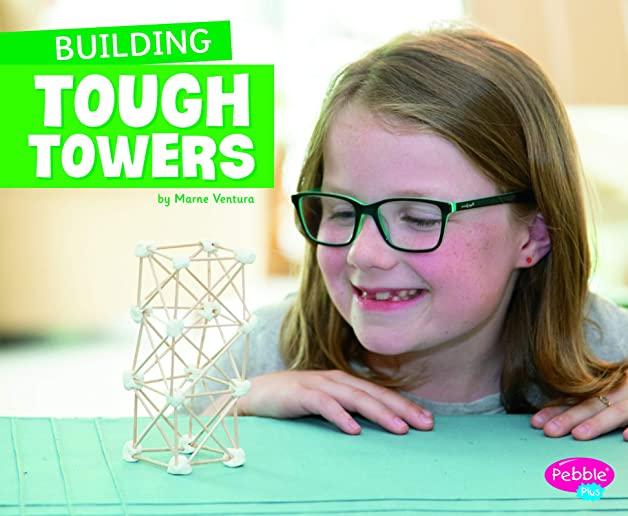 Building Tough Towers