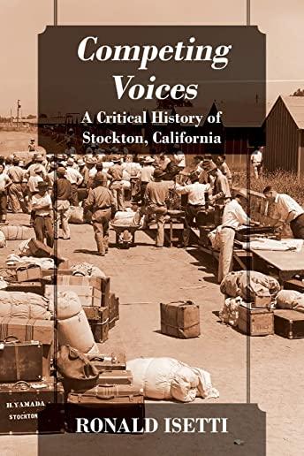 Competing Voices: A Critical History of Stockton, California