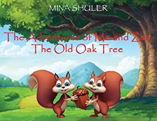 The Adventures of Me and Zee: The Old Oak Tree