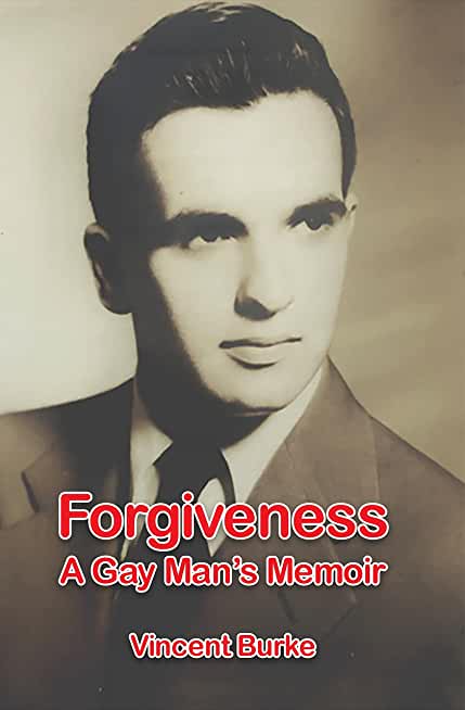 Forgiveness: A Gay Man's Memoir
