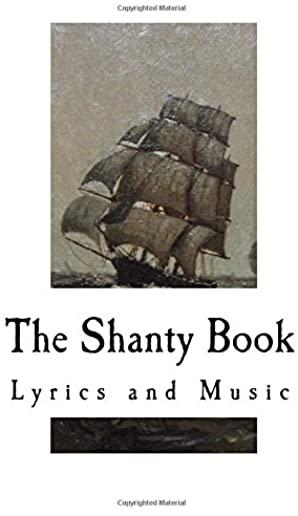 The Shanty Book: Lyrics and Music