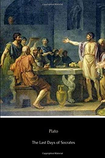 The Last Days of Socrates: Euthyphro, Apology, Crito and Phaedo