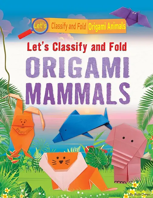 Let's Classify and Fold Origami Mammals