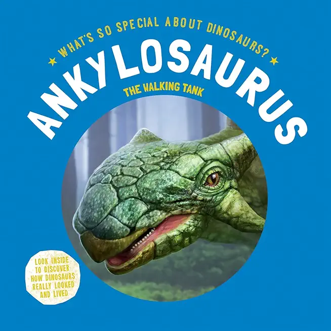 Ankylosaurus: The Walking Tank