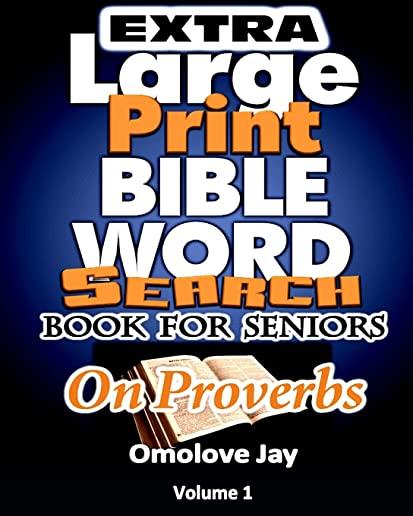 Extra Large Print Bible Word Search Book for Seniors: An Insightful Extra Large Print Bible Word Search Puzzles with Inspirational Bible Words as Extr