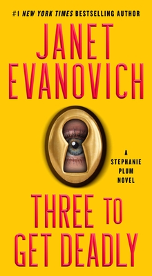 Three to Get Deadly, Volume 3: A Stephanie Plum Novel