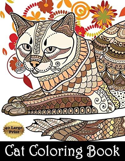 Cat Coloring Book: Cat Coloring Book Cat Mandala Flower Zentangle Coloring Pages for Adults, Teenagers, Tweens, Older Kids, Boys, & Girls