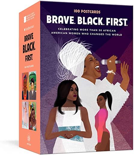 Brave. Black. First.: 100 Postcards Celebrating More Than 50 African American Women Who Changed the World