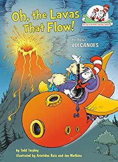 Oh, the Lavas That Flow!: All about Volcanoes