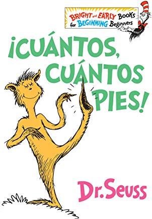 Â¡cuÃ¡ntos, CuÃ¡ntos Pies! (the Foot Book Spanish Edition)
