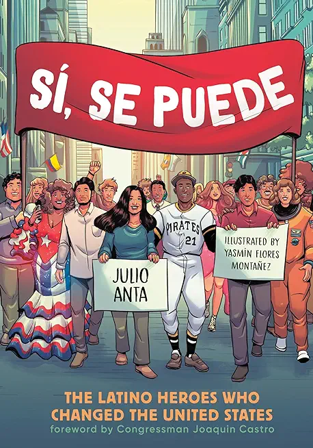 SÃ­, Se Puede: The Latino Heroes Who Changed the United States