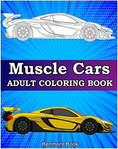 Muscle Cars: Adult Coloring Books, Classic Cars, Trucks, Planes Motorcycle and Bike (Dover History Coloring Book)