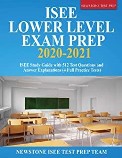 ISEE Lower Level Exam Prep 2020-2021: ISEE Study Guide with 512 Test Questions and Answer Explanations (4 Full Practice Tests)