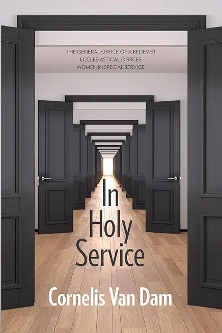 In Holy Service: Essays on Office-Personal and Ecclesial