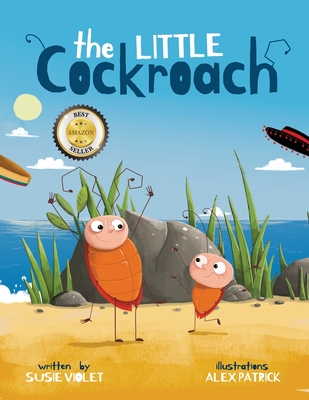 The Little Cockroach: A children's book about determination, difference, bravery & freedom.