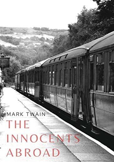 The Innocents Abroad: a travel book by American author Mark Twain published in 1869 which humorously chronicles what Twain called his 