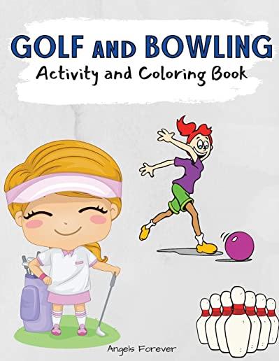 Golf and Bowling Activity and Coloring Book: Amazing Kids Activity Books, Activity Books for Kids - Over 120 Fun Activities Workbook, Page Large 8.5 x
