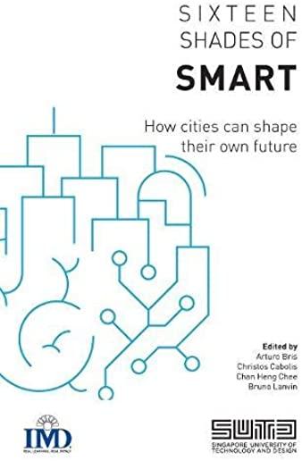 Sixteen Shades of Smart: How Cities Can Shape Their Own Future