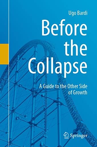 Before the Collapse: A Guide to the Other Side of Growth