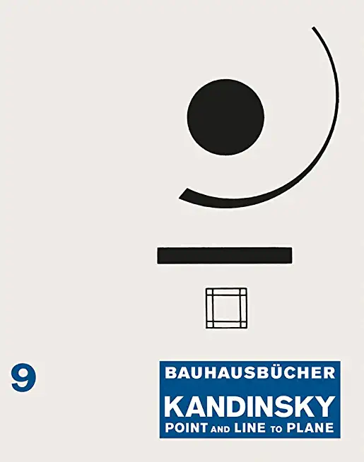 Wassily Kandinsky: Point and Line to Plane: BauhausbÃ¼cher 9