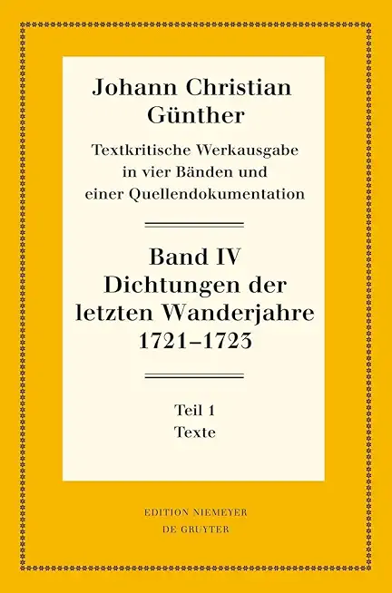 Dichtungen Der Letzten Wanderjahre 1721-1723: 1: Texte. 2: Nachweise, ErlÃ¤uterungen Und Gesamtverzeichnisse