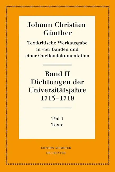 Dichtungen Der UniversitÃ¤tsjahre 1715-1719: 1: Texte. 2: Nachweise Und ErlÃ¤uterungen