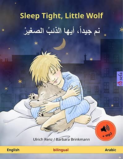 Sleep Tight, Little Wolf (English - Arabic): Bilingual children's book, with audiobook for download