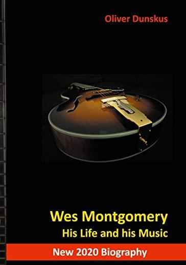 Wes Montgomery: His Life and his Music