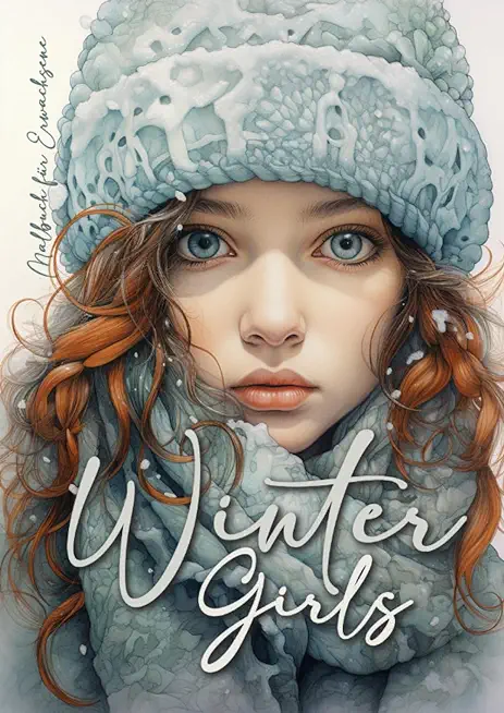 Winter Girls Coloring Book for Adults: Grayscale Winter Fashion Coloring Book Girls Portrait Coloring Book for Adults Knitted Winter Fashion Coloring