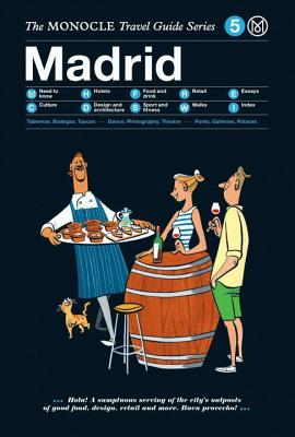 The Monocle Travel Guide to Madrid: The Monocle Travel Guide Series