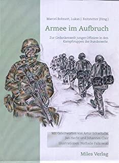 Armee im Aufbruch: Zur Gedankenwelt junger Offiziere in den Kampftruppen der Bundeswehr.