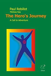 The Hero's Journey, Volume 1: A Call to Adventure