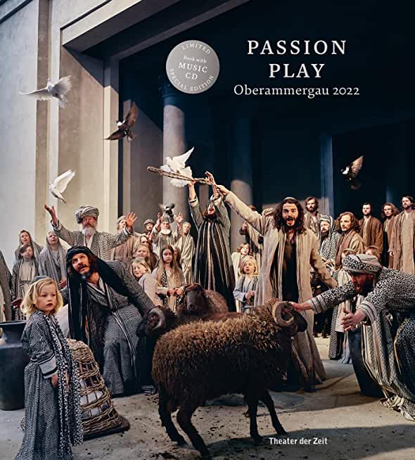 Passion Play Oberammergau 2022: Book with Music CD [With CD (Audio)]