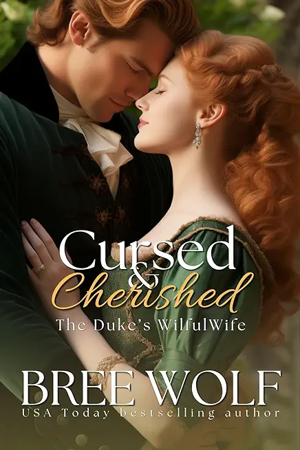 Cursed & Cherished: The Duke's Wilful Wife