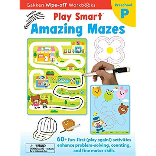 Play Smart Amazing Mazes Ages 2-4, Volume 16: At-Home Write-Off Workbook with Erasable Marker