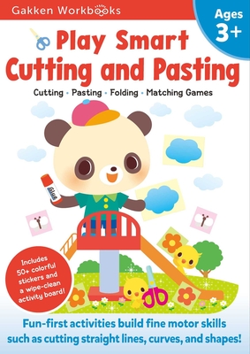 Play Smart Cutting and Pasting Age 3+: Preschool Activity Workbook with Stickers for Toddlers Ages 3, 4, 5: Build Strong Fine Motor Skills: Basic Scis
