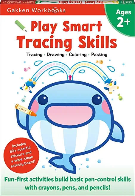 Play Smart Tracing Skills Age 2+: Preschool Activity Workbook with Stickers for Toddlers Ages 2, 3, 4: Learn Basic Pen-Control Skills with Crayons, Pe
