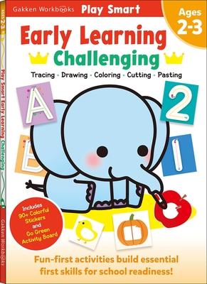Play Smart Early Learning: Challenging - Age 2-3: Pre-K Activity Workbook: Learn Essential First Skills: Tracing, Coloring, Shapes, Cutting, Drawing,