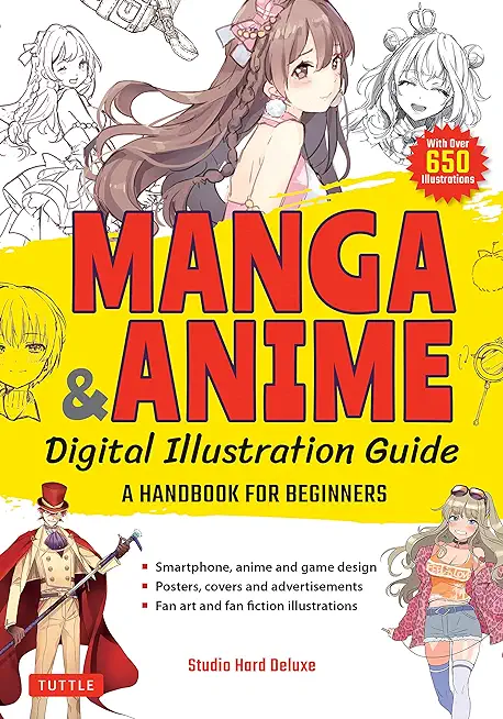 Manga & Anime Digital Illustration Guide: A Handbook for Beginners (with Over 650 Illustrations)