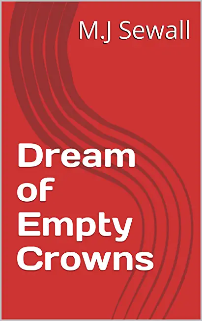 Dream of Empty Crowns