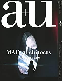 A+u 600 Mad Architects Dreamscape 20:09