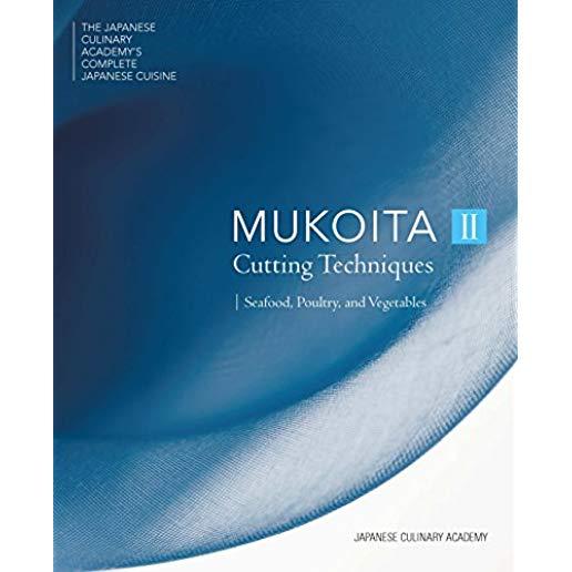 Mukoita II, Cutting Techniques: Seafood, Poultry, and Vegetables