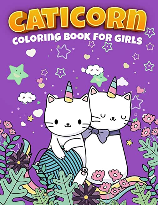 Cute Caticorn Coloring Book For Kids: A Very Funny Coloring Book For Young Children Featuring Cute & Magical Caticorns, 50 Caticorn to Color, Cute Cat