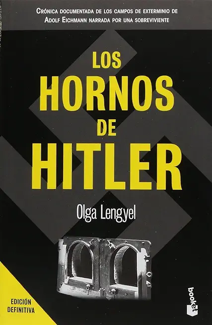 Los Hornos de Hitler / Five Chimneys